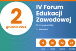 IV Forum Edukacji Zawodowej