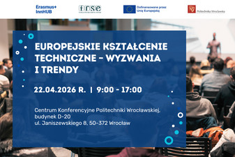 Konferencja „Europejskie kształcenie techniczne – wyzwania i trendy”